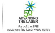 SPIE Advancing the Laser video series