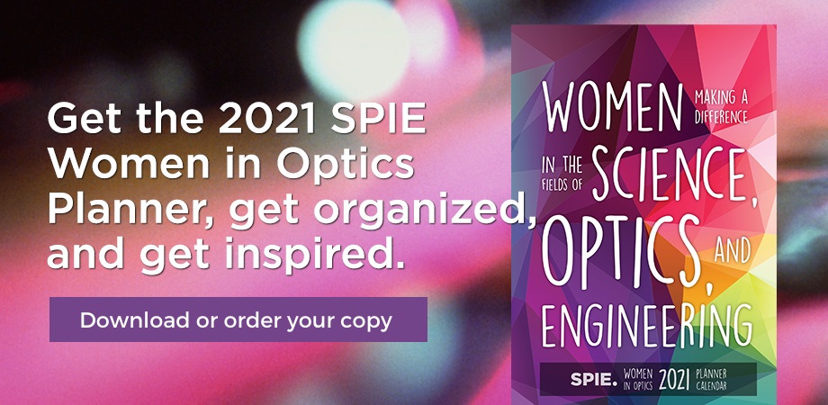 The 2021 SPIE Women in Optics Planner