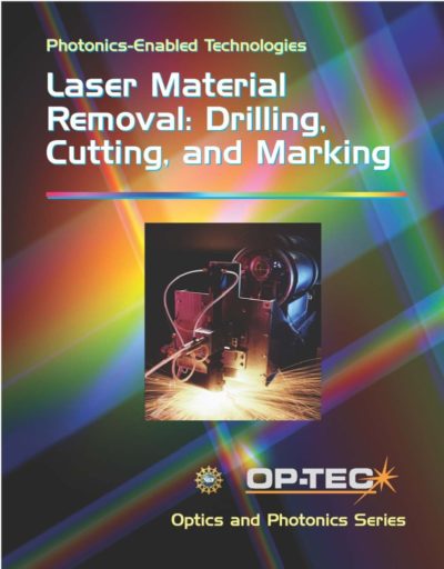Laser Material Removal: Drilling, Cutting, and Marking